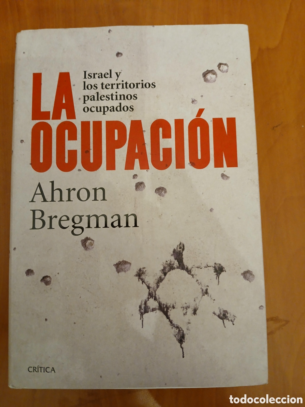 Libros de segunda mano: La Ocupaci&oacute;n, Israel y los territorios palestinos ocupados. Ahron Bregman.