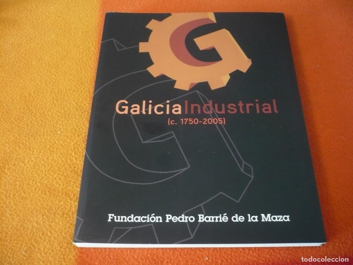 Libros de segunda mano: GALICIA INDUSTRIAL C. 1750-2005 HIDROELECTRICA AUTOMOVIL CONFECCION HISTORIA ECONOMICA BILINGUE