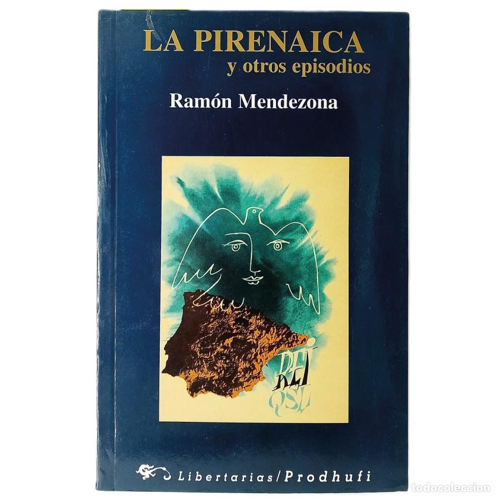 Libros de segunda mano: LA PIRENAICA Y OTROS EPISODIOS. Mendezona, Ram&oacute;n