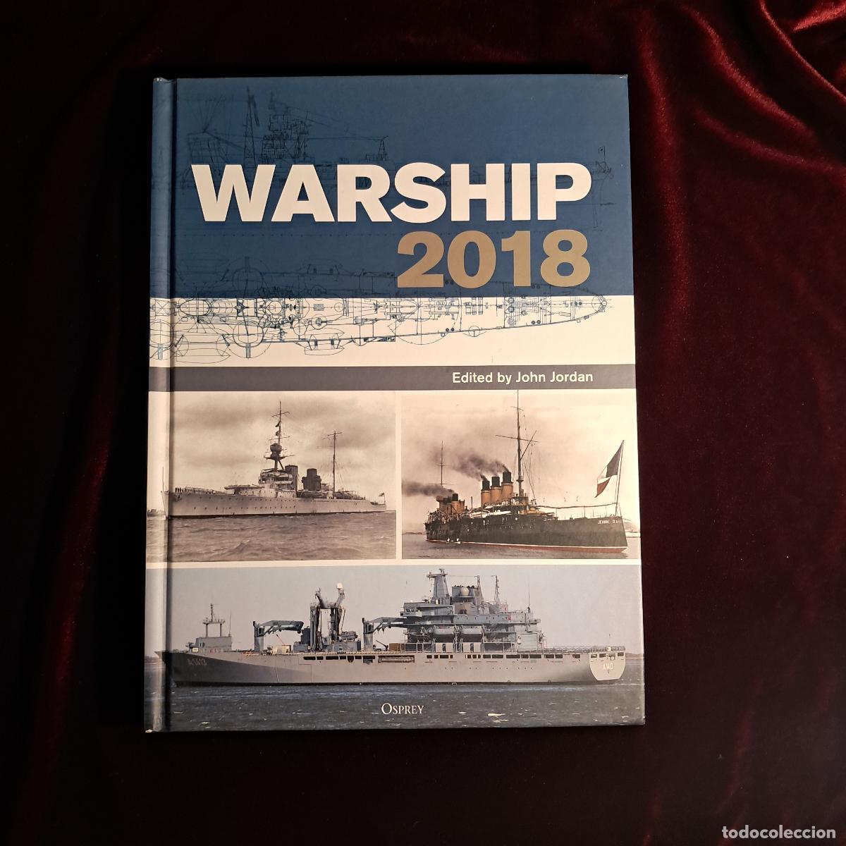 Libros de segunda mano: WARSHIP 2018. John Jordan (ed.). Osprey 2018