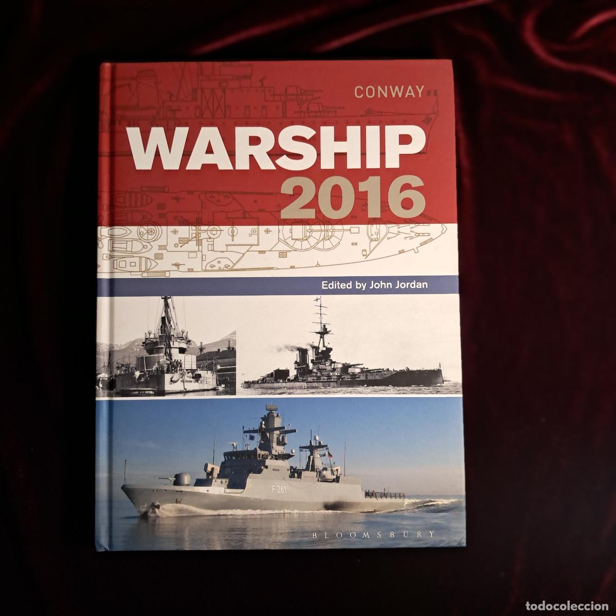 Libros de segunda mano: WARSHIP 2016. John Jordan (ed.). Conway 2016