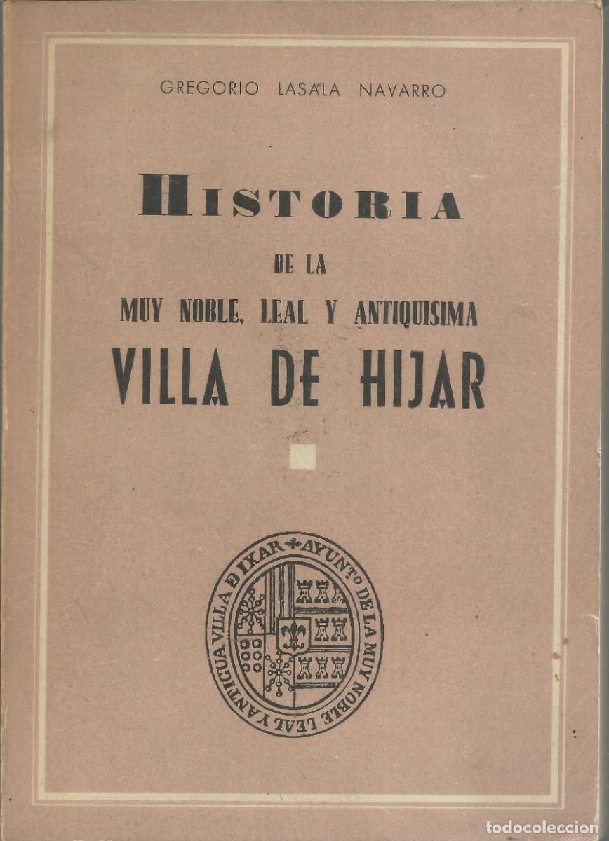 Libros de segunda mano: Hijar. Historia de la villa de Hijar. Gregorio Lasala. Logro&ntilde;o 1954, 231 p&aacute;ginas