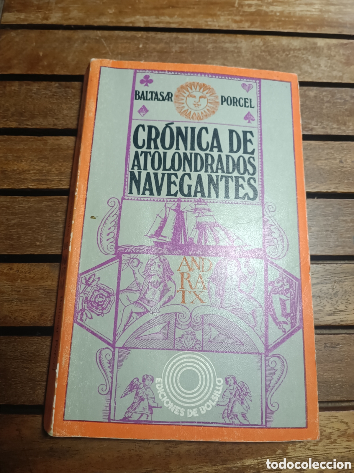 Libros de segunda mano: PORCEL, Baltasar - CRONICA DE ATOLONDRADOS NAVEGANTES. Pr&oacute;l Pere Gimferrer Ep&iacute;l Pedro La&iacute;n Entralgo