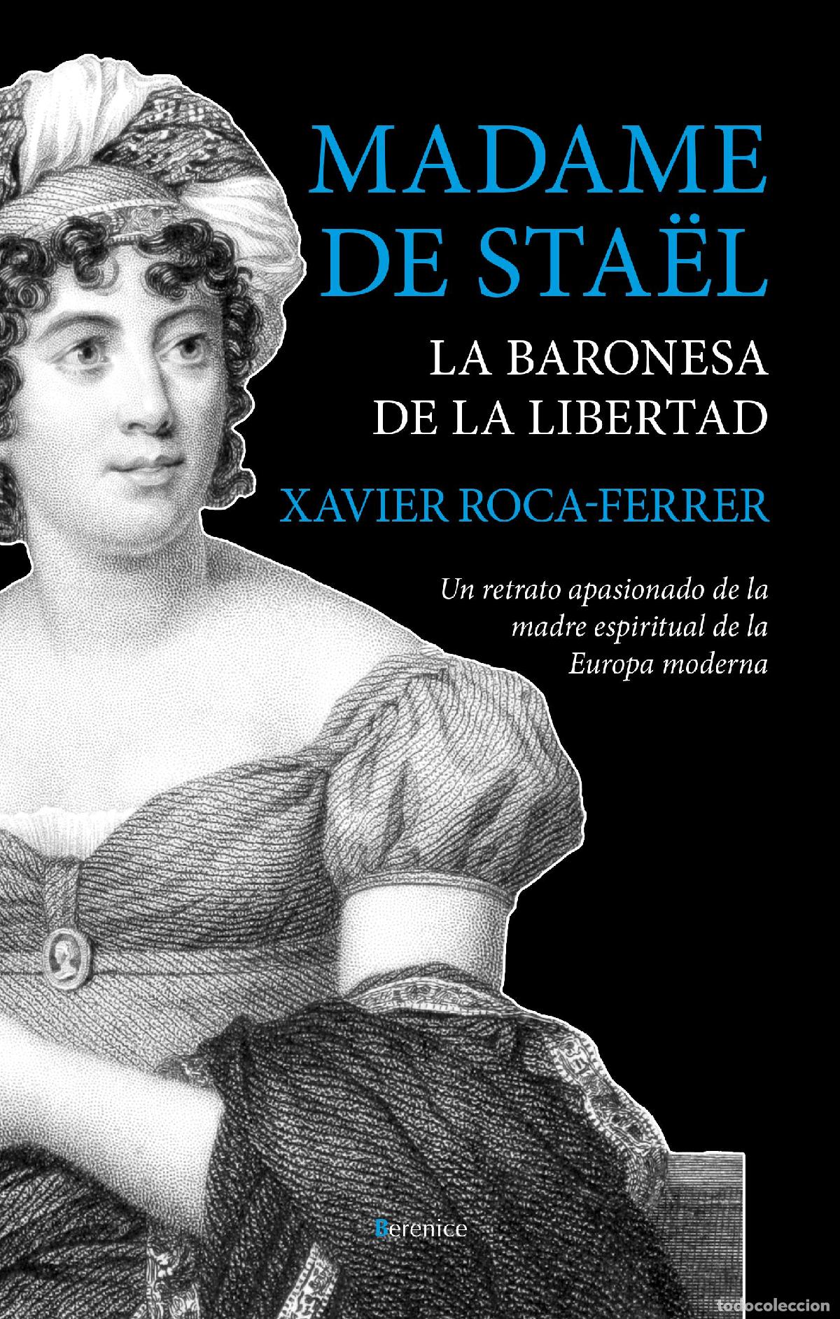 Libros de segunda mano: Madame de Sta&euml;l, la baronesa de la libertad. - Roca-Ferrer, Xavier.