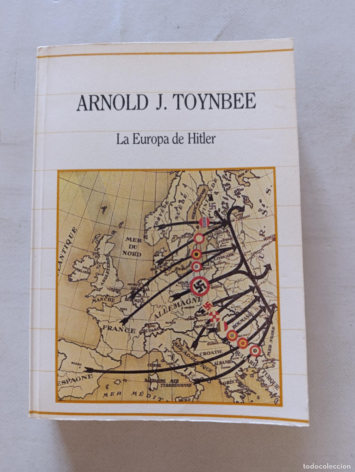 Libros de segunda mano: LA EUROPA DE HITLER - ARNOLD J. TOYNBEE - BIBLIOTECA DE LA HISTORIA N&ordm; 2 - SARPE (6N)