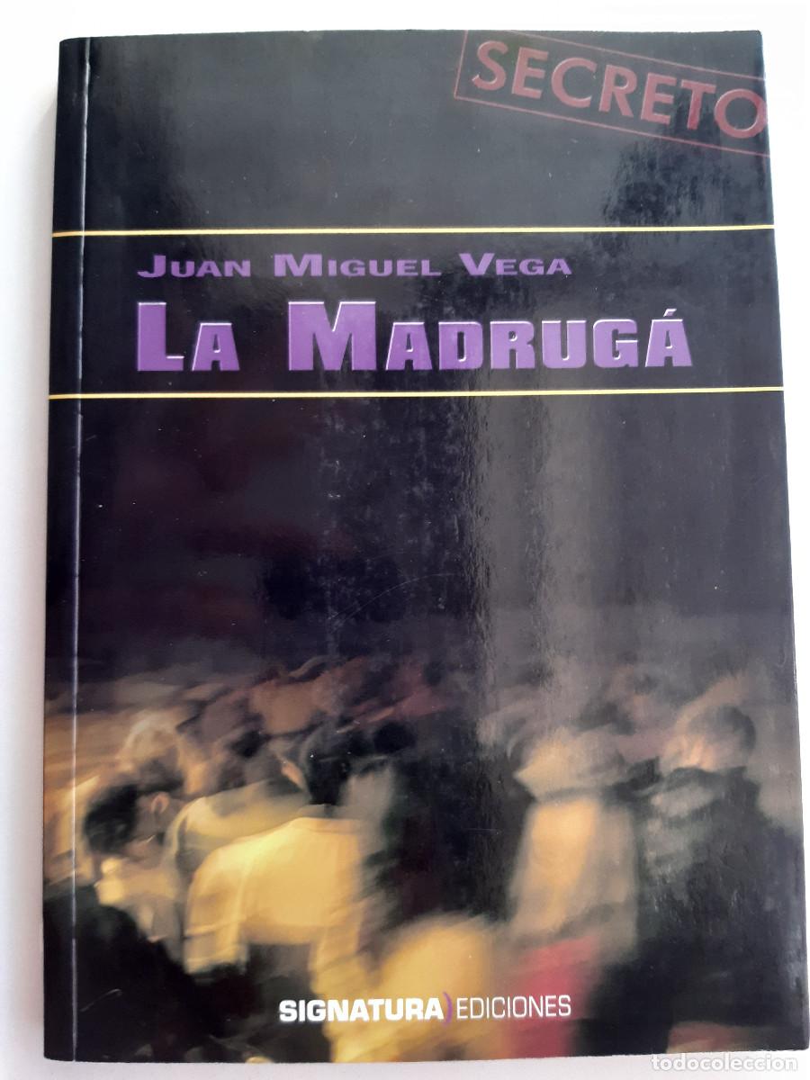 Libros de segunda mano: LA MADRUGA MIGUEL ANGEL VEGA SECRETO SEMANA SANTA DEL A&Ntilde;O 2000 SUCESO