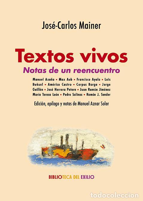 Libros de segunda mano: Textos vivos. Notas de un reencuentro. - Mainer, Jos&eacute;-Carlos.