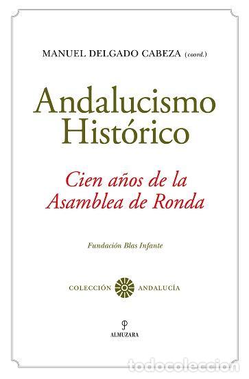 Libros de segunda mano: ANDALUCISMO HIST&Oacute;RICO. CIEN A&Ntilde;OS DESDE LA ASAMBLEA DE RONDA. - AAVV.