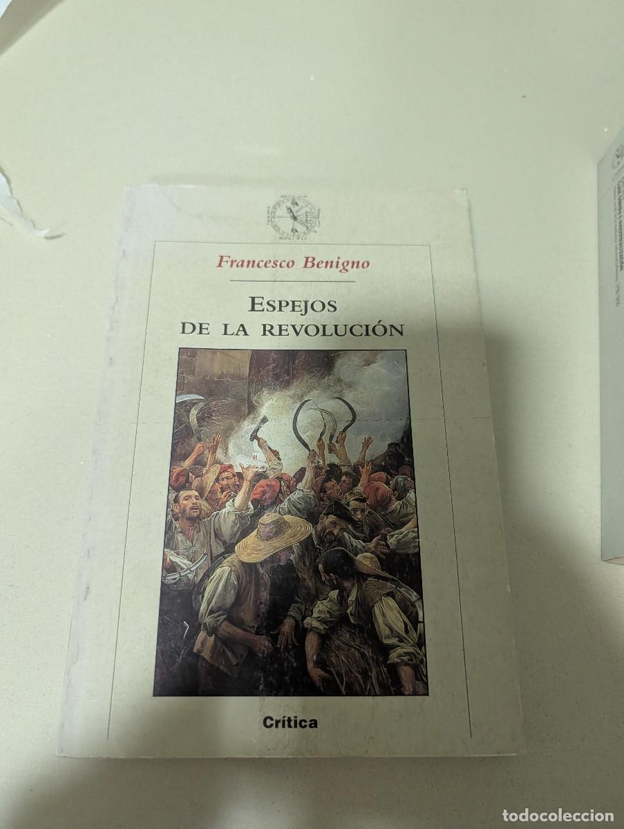 Libros de segunda mano: ESPEJOS DE LA REVOLUCI&Oacute;N : Conflicto e identidad pol&iacute;tica en la Europa moderna / Francesco Benigno