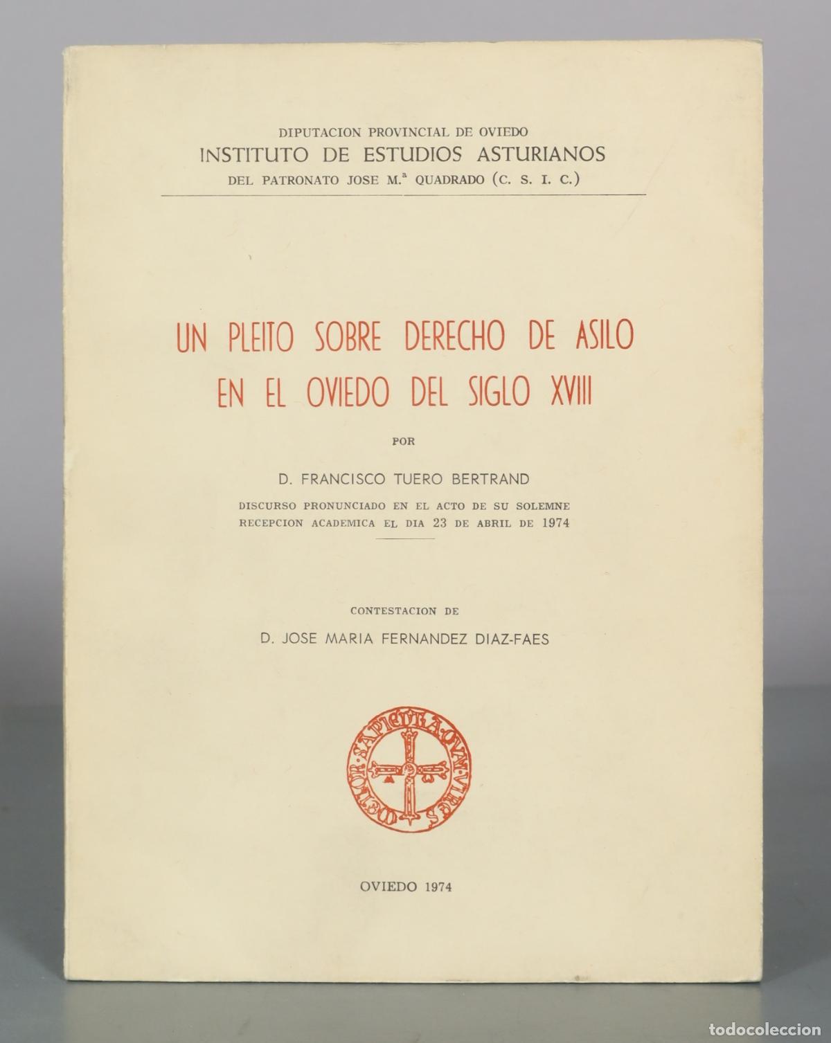 Libros de segunda mano: Un pleito sobre derecho de asilo en el Oviedo del siglo XVIII - Francisco Tuero Bertrand - Instituto