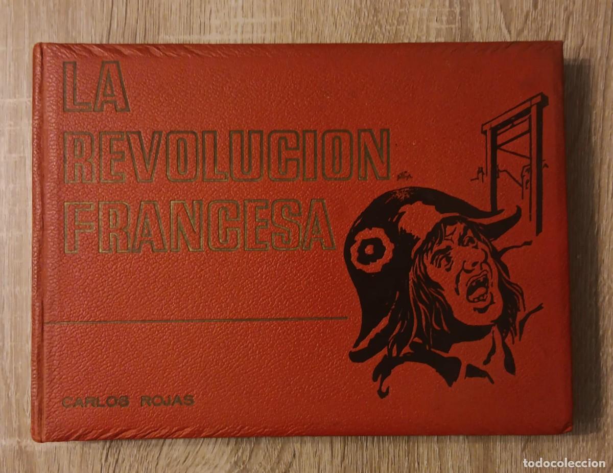 Libros de segunda mano: LA REVOLUCION FRANCESA CARLOS ROJAS EDICIONES RODEGAR