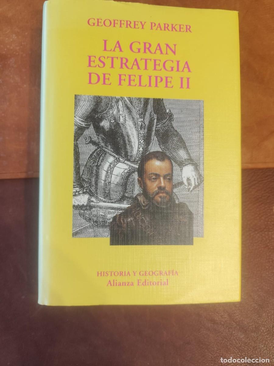 Libri di seconda mano: Geoffrey Parker. LA GRAN ESTRATEGIA DE FELIPE II.