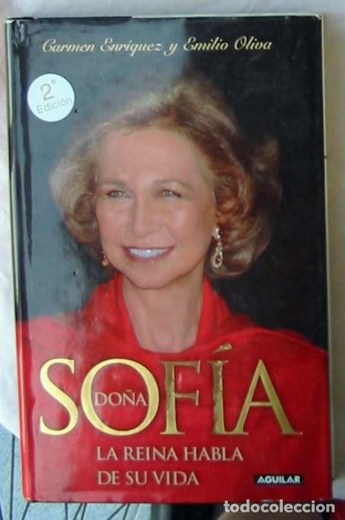 Libros de segunda mano: DO&Ntilde;A SOF&Iacute;A / LA REINA HABLA DE SU VIDA - CARMEN ENRIQUEZ - ED. SANTILLANA 2008 - VER INDICE