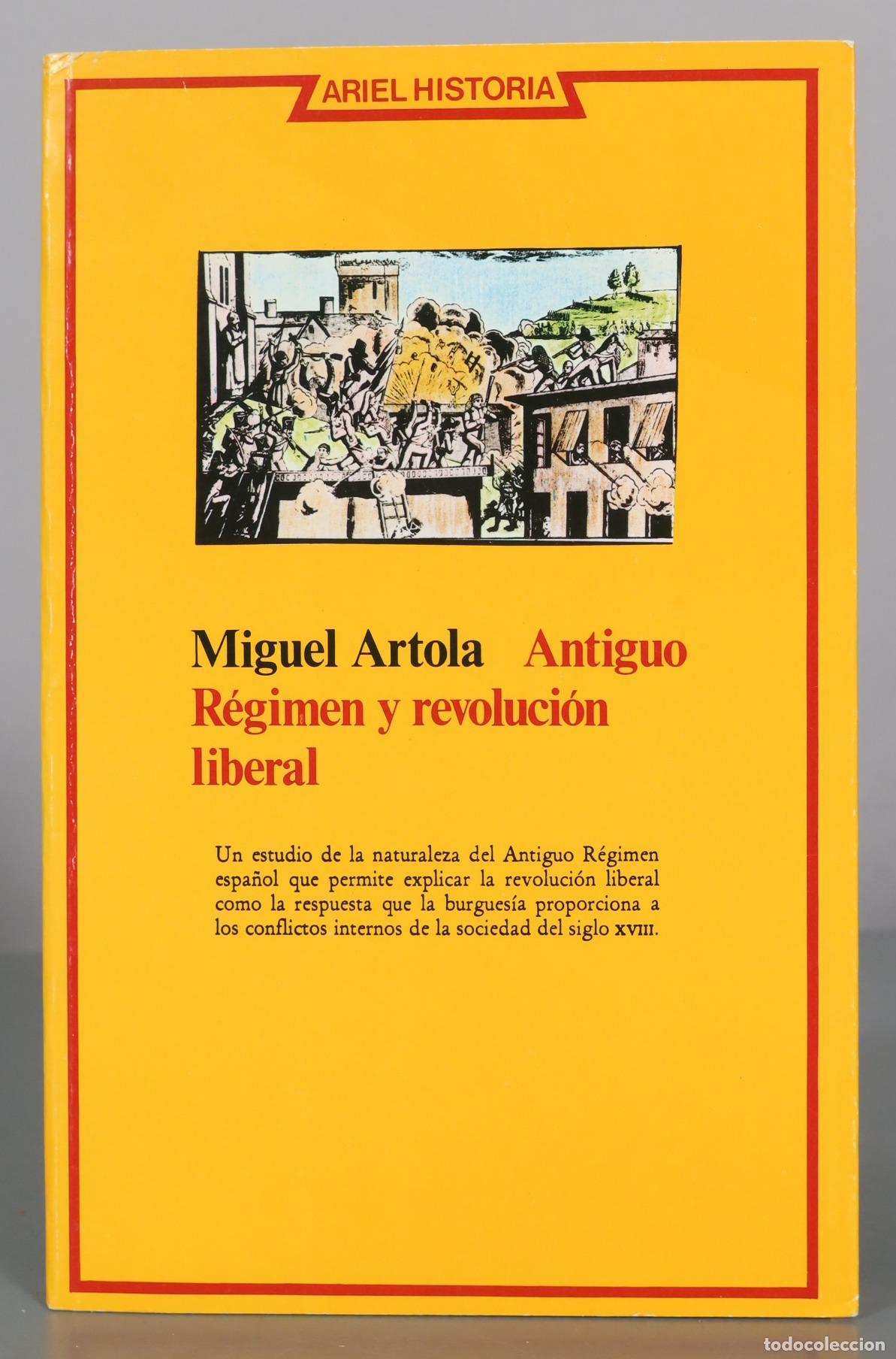 Libros de segunda mano: Antiguo R&eacute;gimen y revoluci&oacute;n liberal - Miguel Artola - Ariel Historia