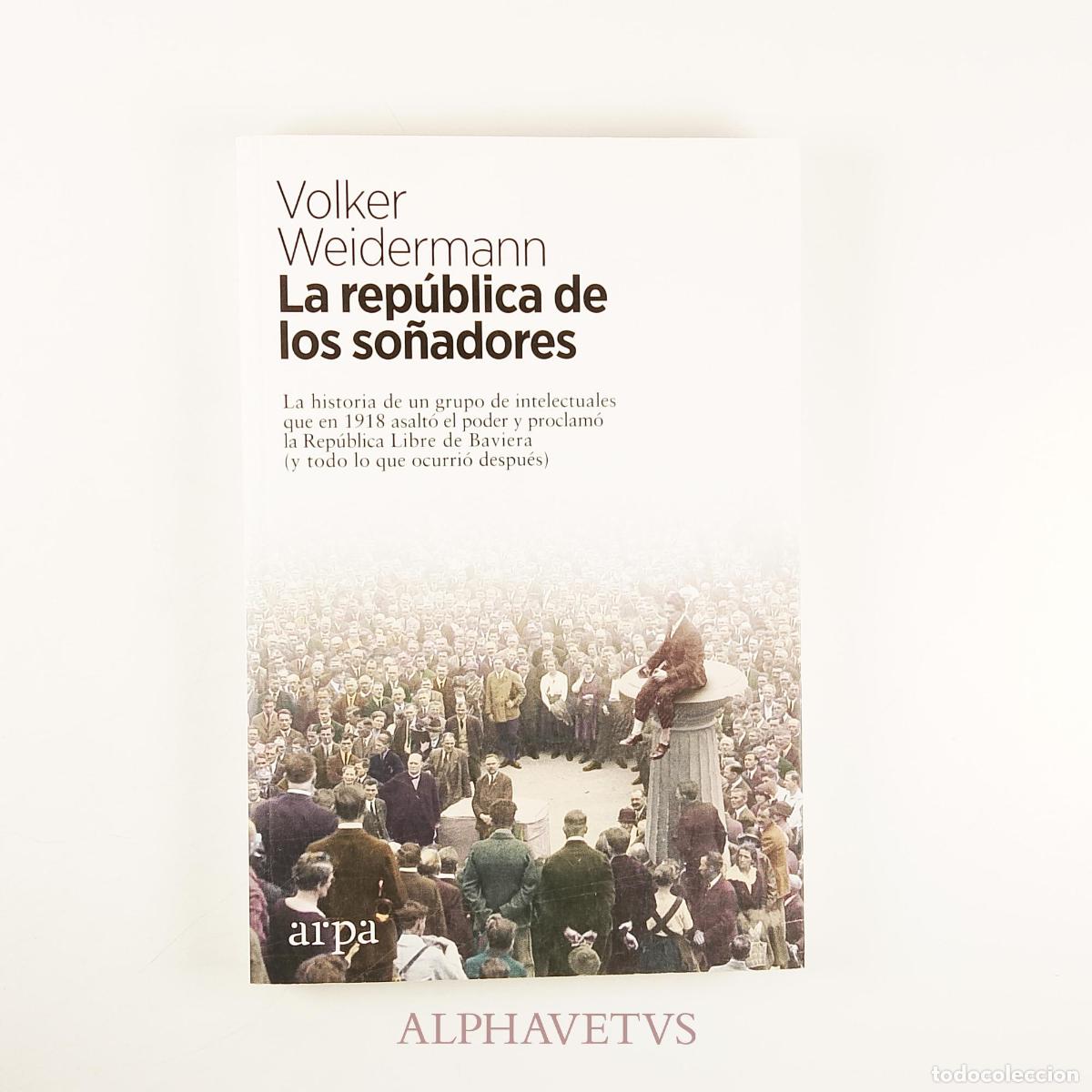Gebrauchte B&uuml;cher: La rep&uacute;blica de los so&ntilde;adores - Weidermann, Volker