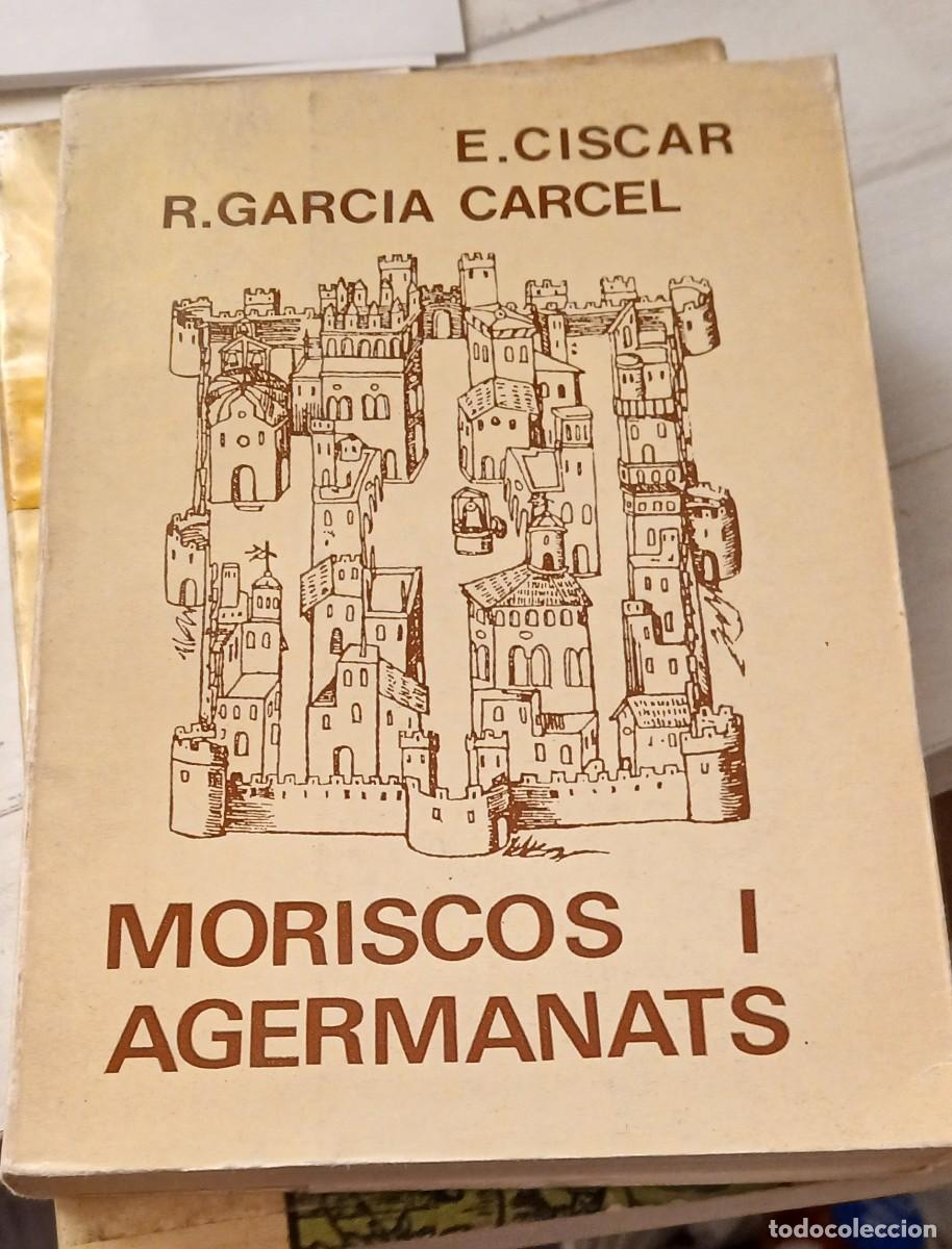 Libros de segunda mano: Moriscos i agermanats (Pa&iacute;s Valenci&agrave;)