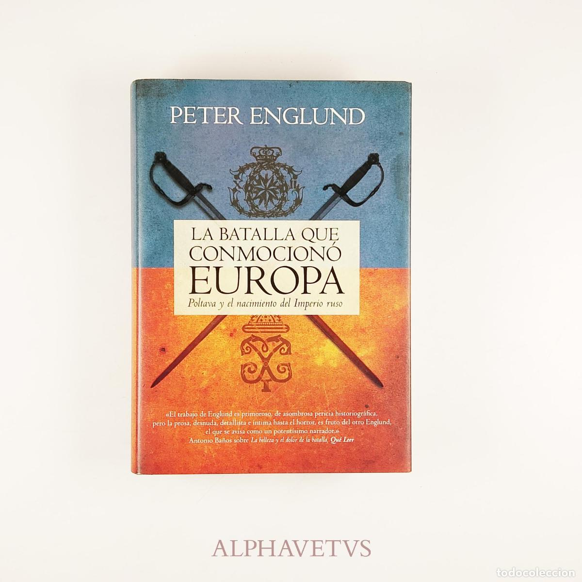 Gebrauchte B&uuml;cher: La batalla que conmocion&oacute; Europa. Poltava y el nacimiento del imperio ruso - Peter Englund