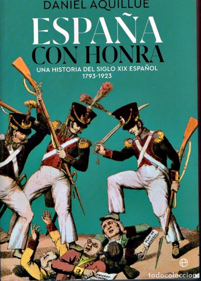 Libros de segunda mano: Espa&ntilde;a con honra. - Aquillu&eacute;, Daniel.