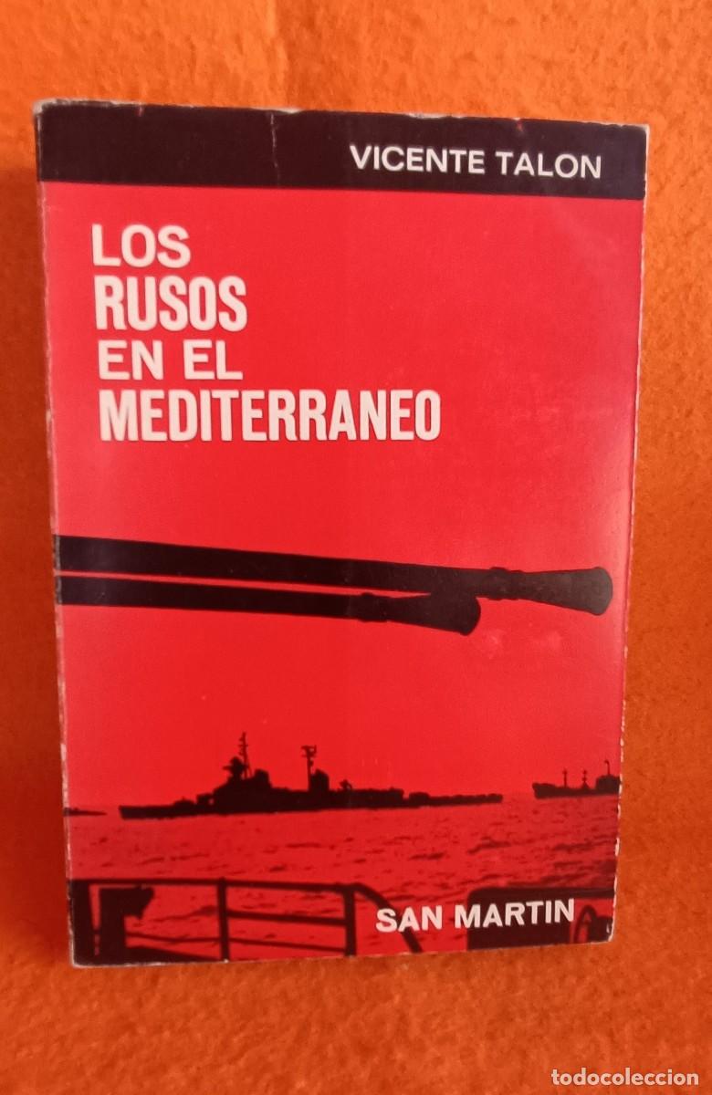 Libros de segunda mano: INTERESANTE LIBRO MILITAR -LOS RUSOS EN EL MEDITERRANEO- A&Ntilde;O 1970