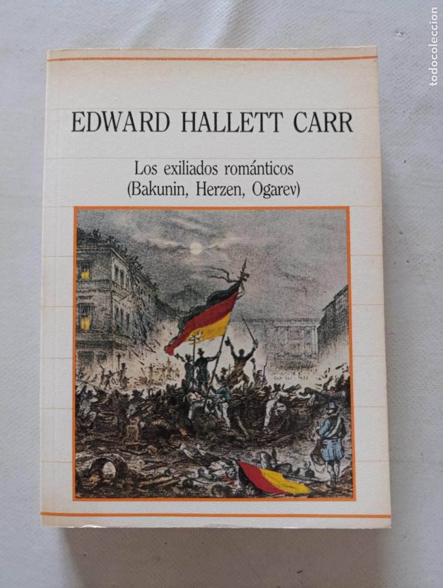 Libros de segunda mano: LOS EXILIADOS ROMANTICOS (BAKUNIN, HERZEN, OGAREV) - EDWARD HALLETT CARR - SARPE (355)