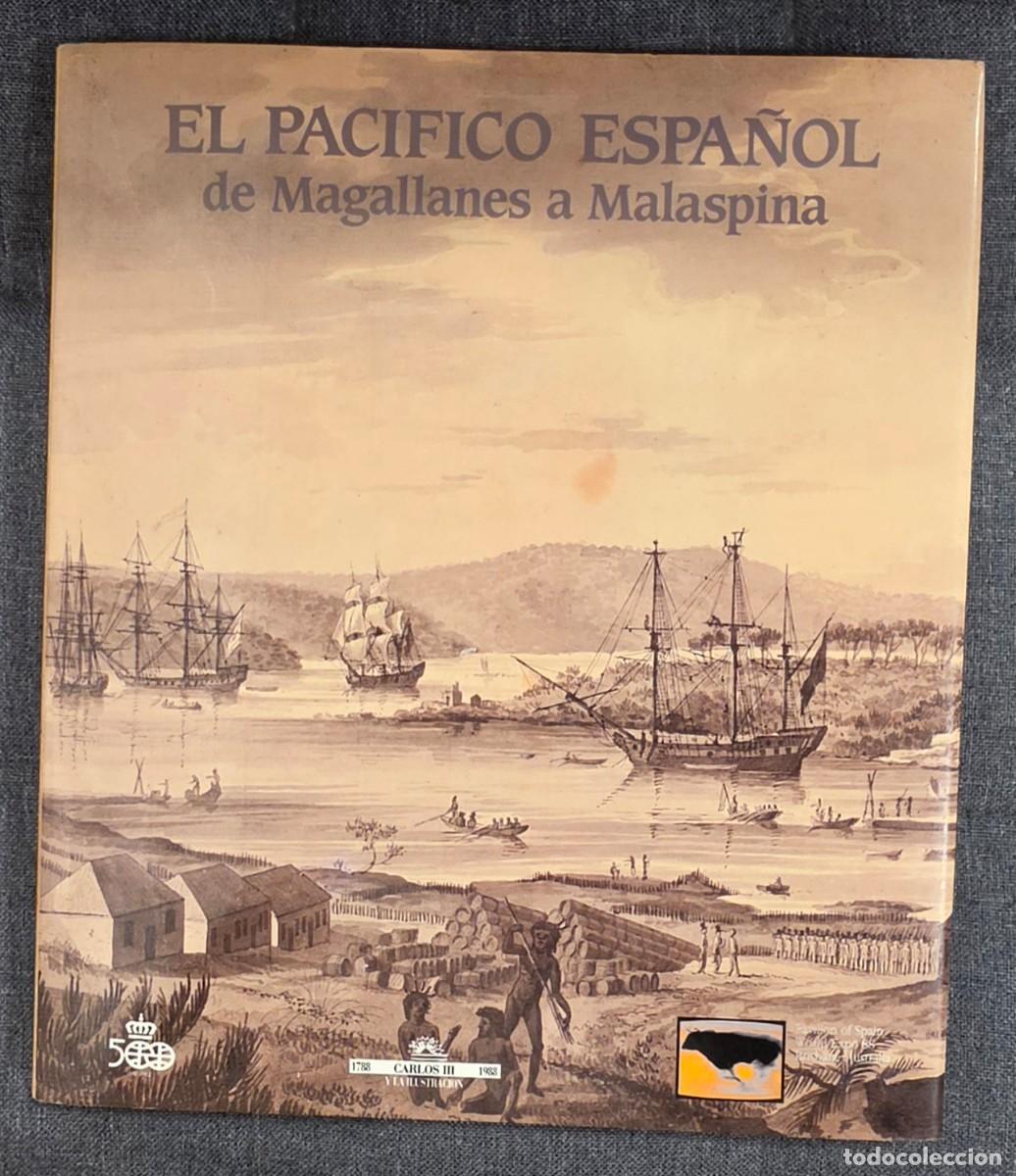 Libros de segunda mano: EL PACIFICO ESPA&Ntilde;OL de Magallanes a Malaspina. Ministerio de asuntos exteriores y Lunwerg Ed., 1988