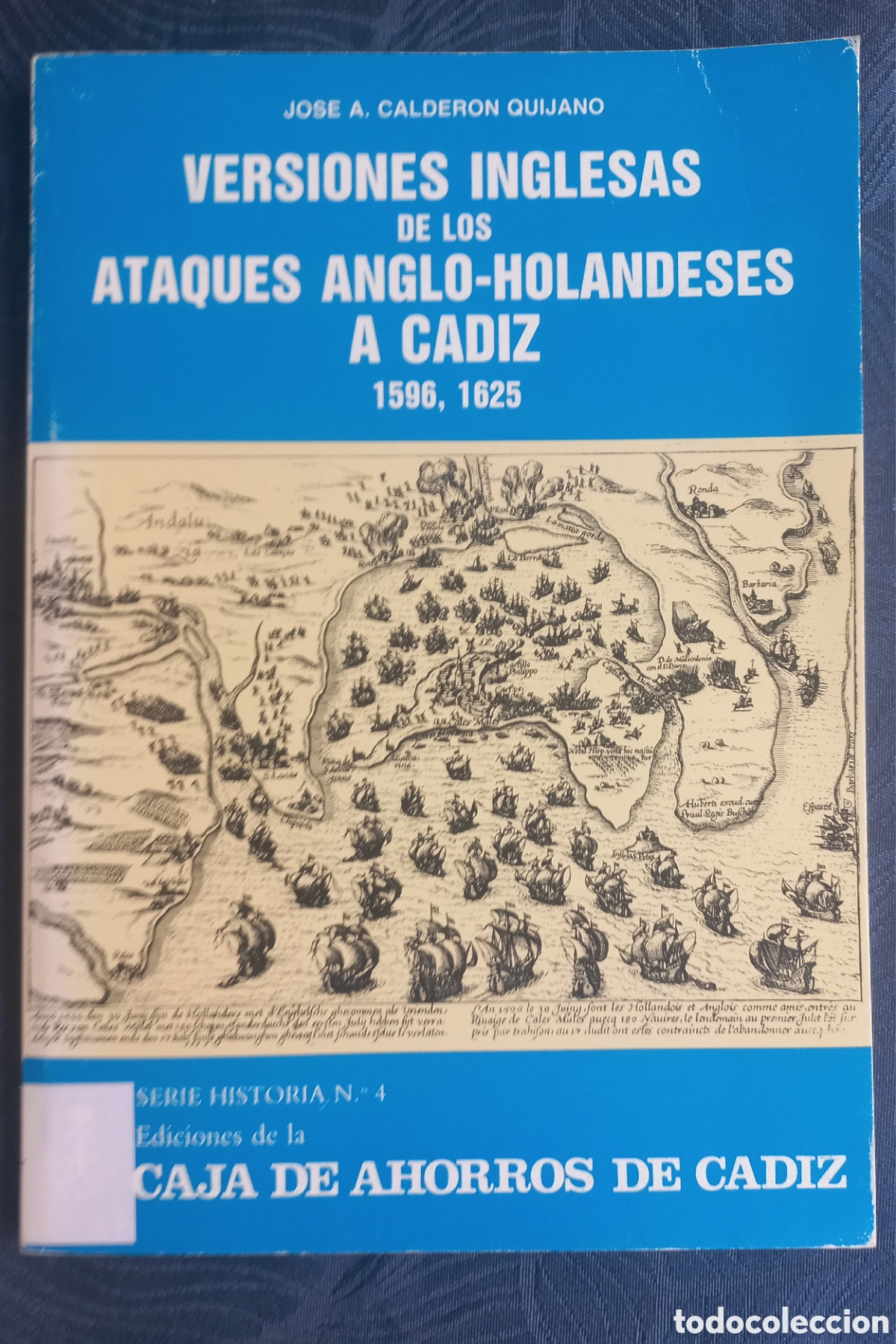 Libros de segunda mano: VERSIONES INGLESAS DE LOS ATAQUES ANGLO-HOLANDESES A CADIZ 1596, 1625