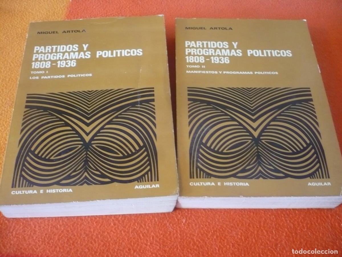 Libros de segunda mano: PARTIDOS Y PROGRAMAS POLITICOS 1808-1936 TOMOS I II (ARTOLA) ESPA&Ntilde;A HISTORIA MANIFIESTOS AGUILAR
