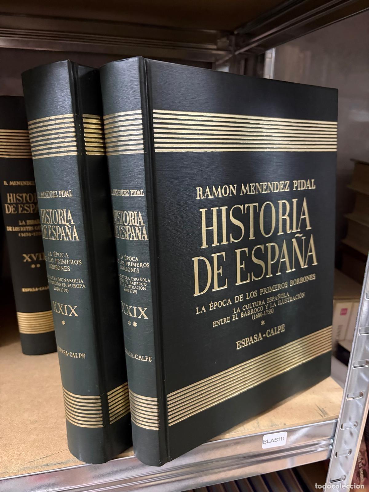 Livres d'occasion: BLAS111 Tomo XXIX 2 vol La &eacute;poca de los primeros Borbones historia espa&ntilde;a ramon menendez pidal calpe