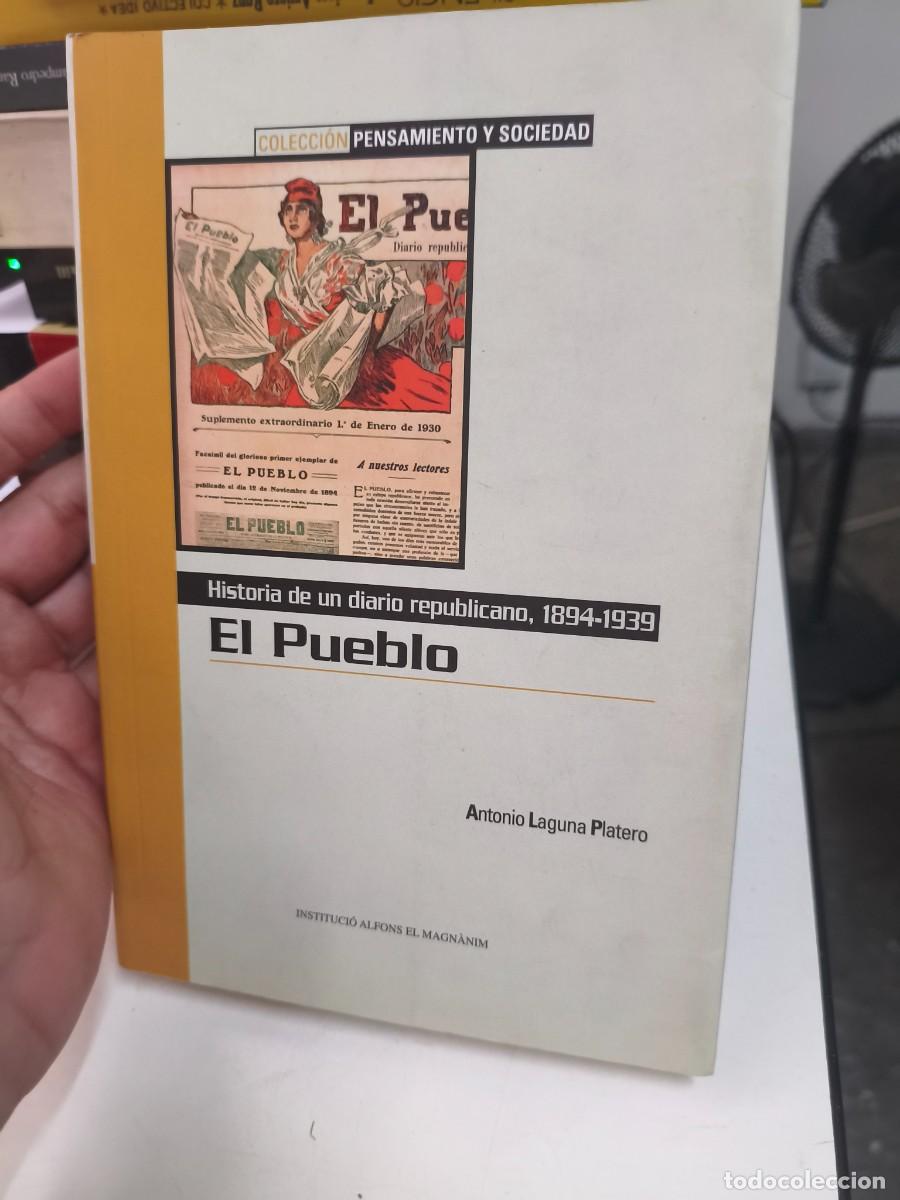 Libros de segunda mano: El pueblo. Historia de un diario republicano. 1894-1939. Antonio Laguna Platero
