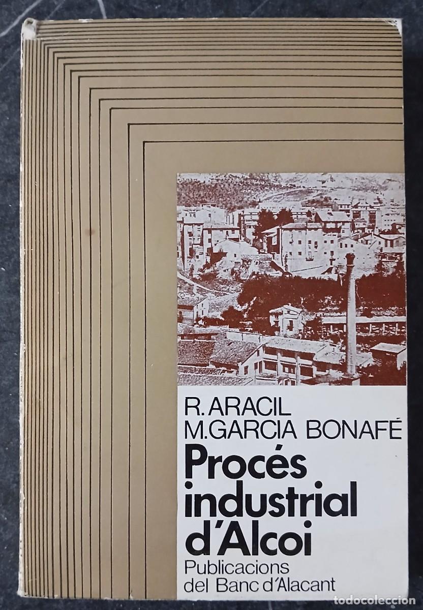 Libros de segunda mano: Proc&eacute;s industrial d'Alcoi.- Aracil, R. y Garc&iacute;a, M