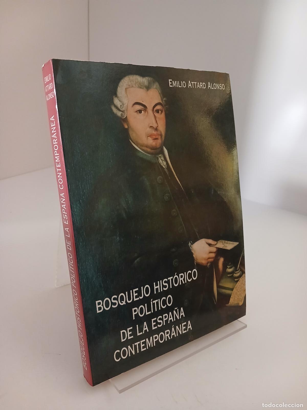 Libros de segunda mano: Bosquejo hist&oacute;rico pol&iacute;tico de la Espa&ntilde;a contempor&aacute;nea - Emilio Attard