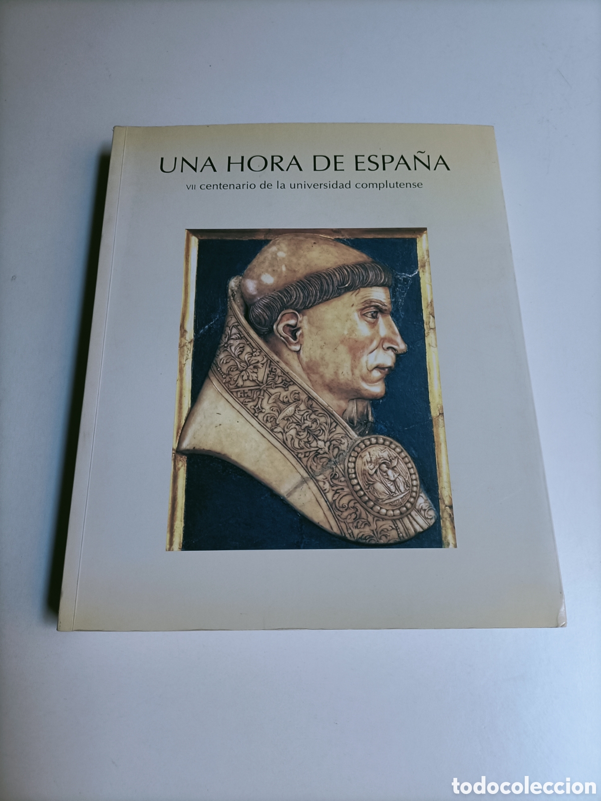 Libros de segunda mano: Una hora de Espa&ntilde;a. VII centenario de la Universidad Complutense. Centro Cultural de la Villa 1994 M