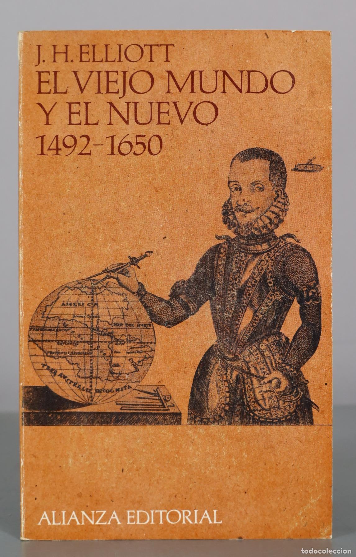 Libros de segunda mano: El viejo mundo y el nuevo - J. H. Elliott - Alianza Editorial