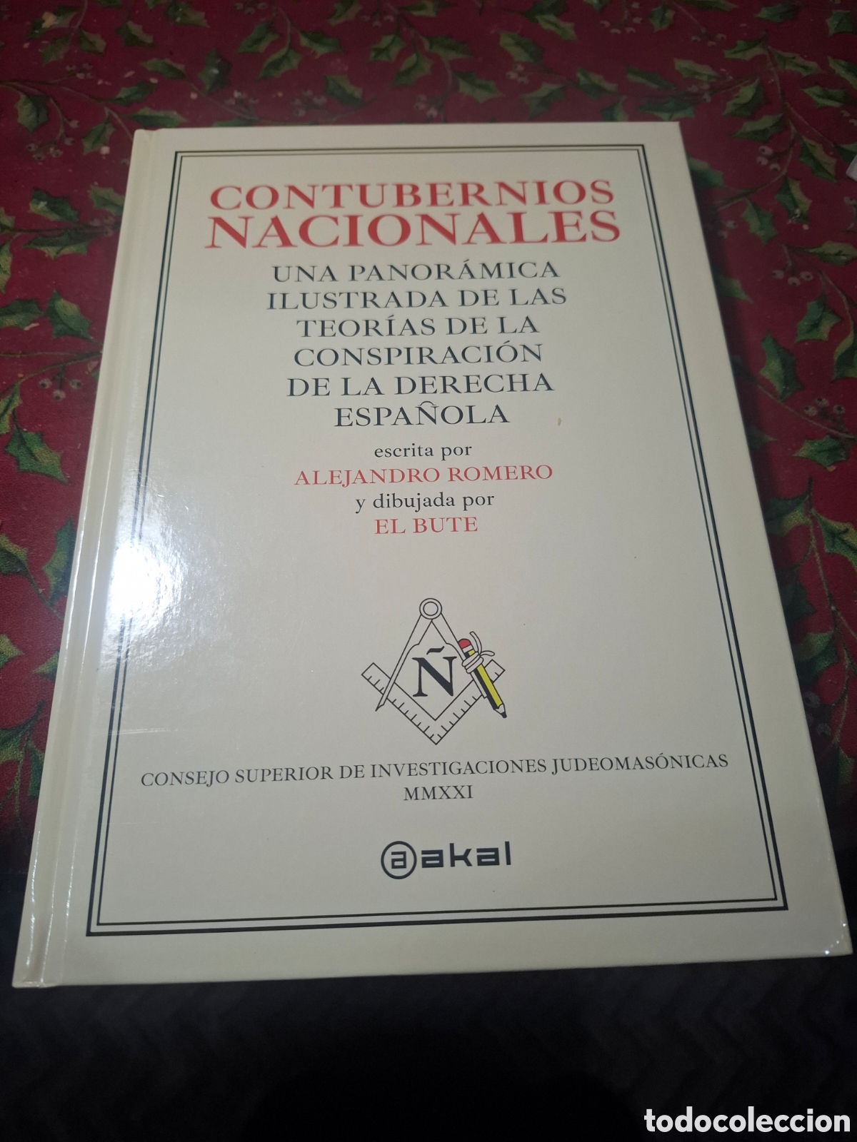 Libros de segunda mano: Contubernios Nacionales Alejandro.Romero El Bute Tapa Dura ed Akal