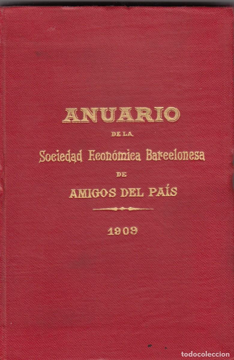 Libros de segunda mano: ANUARIO DE LA SOCIEDAD ECON&Oacute;MICA BARCELONESA 1909. AEG