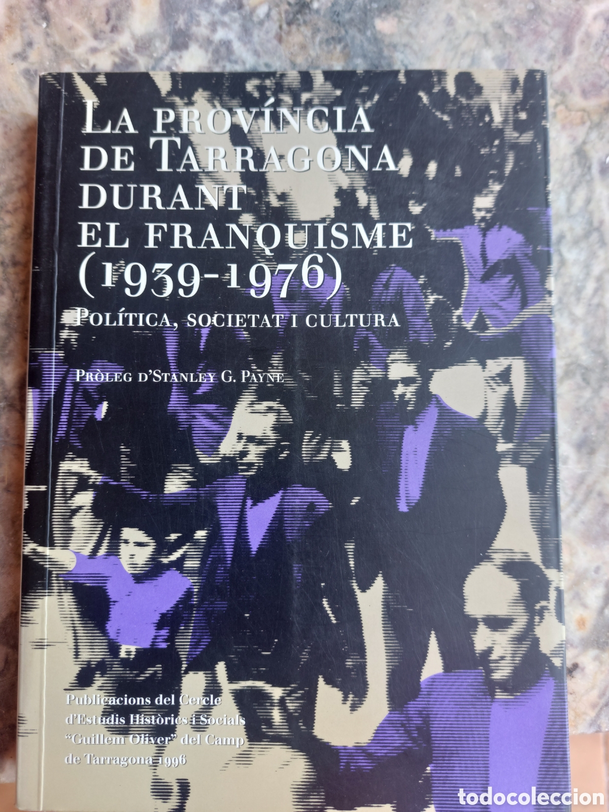 Libros de segunda mano: La prov&iacute;ncia de Tarragona durant el franquisme