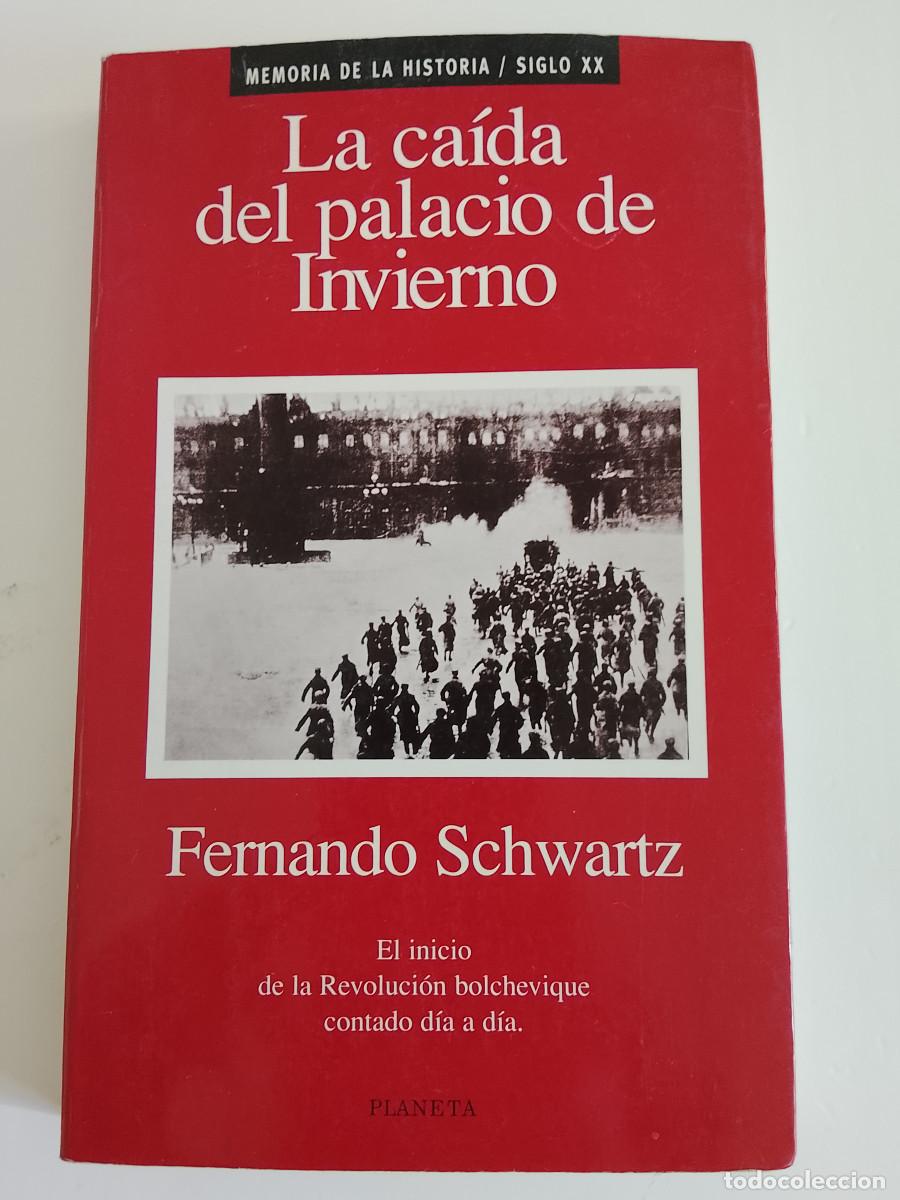 Libri di seconda mano: Fernando Schwartz: La ca&iacute;da del palacio de Invierno (Editorial Planeta. 1996)
