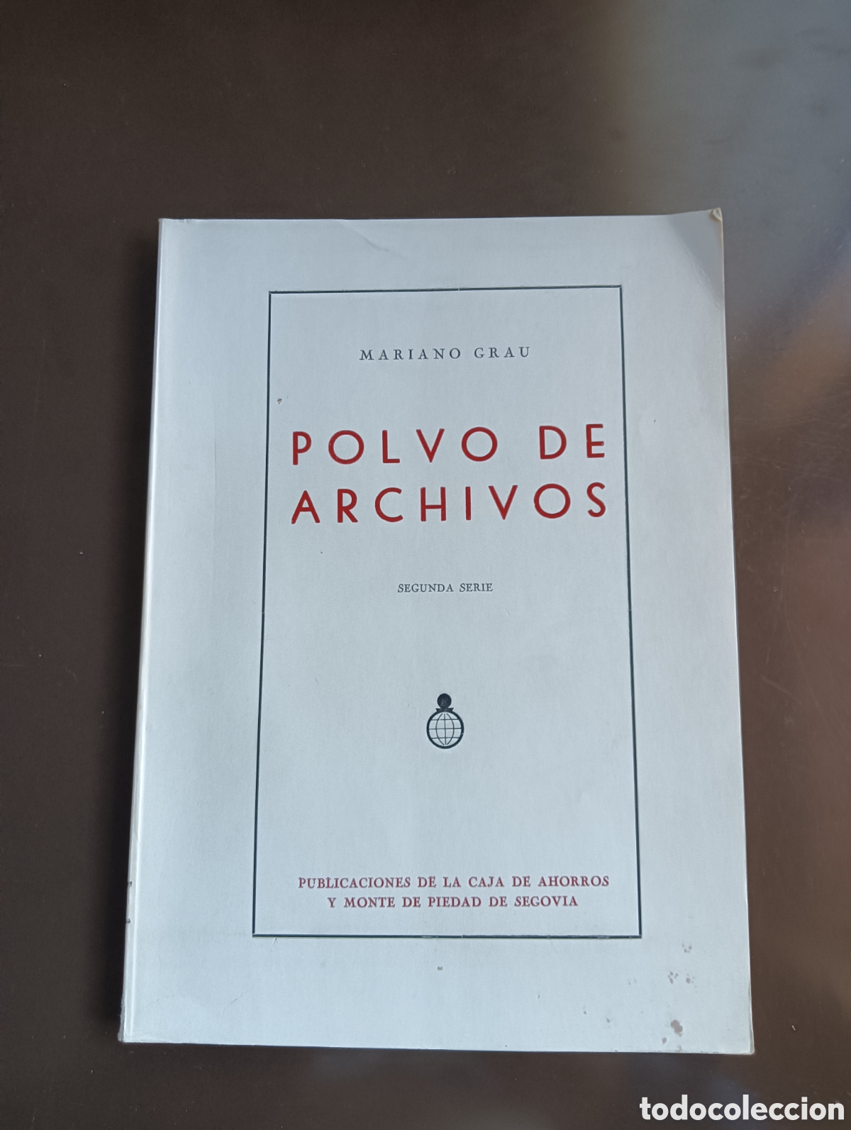 Second hand books: POLVO DE ARCHIVOS PAGINAS PARA LA HISTORIA DE SEGOVIA MARIANO GRAU SEGUNDA SERIE 1967