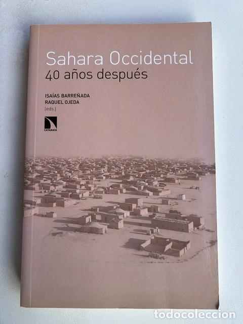 Libros de segunda mano: Sahara occidental. 40 a&ntilde;os despu&eacute;s -Barre&ntilde;ada y Ojeda-