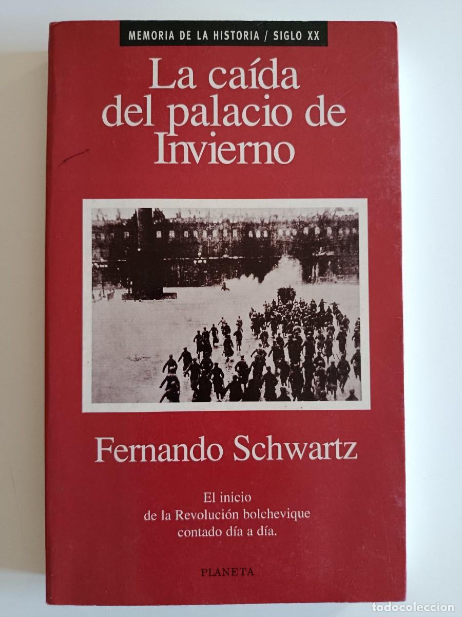 Libri di seconda mano: LA CA&Iacute;DA DEL PALACIO DE INVIERNO. FERNANDO SCHWARTZ. EDITORIAL PLANETA. 1996