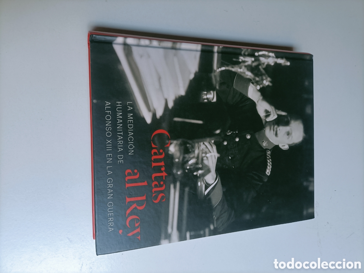 Libri di seconda mano: Cartas al rey. La mediaci&oacute;n humanitaria de Alfonso XIII en la Gran Guerra