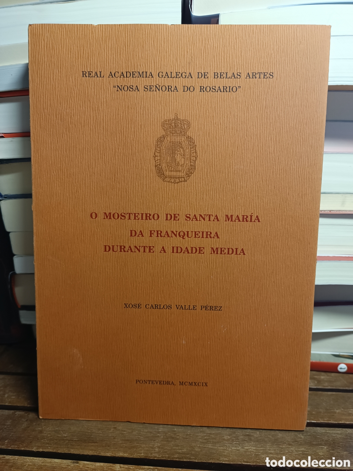 Libri di seconda mano: O MOSTEIRO DE SANTA MARIA DA FRANQUEIRA DURANTE A IDADE MEDIA XOSE CARLOS VALLE PEREZ 1999Pontevedra