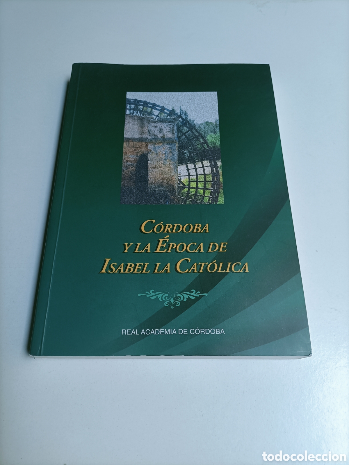 Libri di seconda mano: C&oacute;rdoba y la &eacute;poca de Isabel la cat&oacute;lica. Real academia de C&oacute;rdoba 2006
