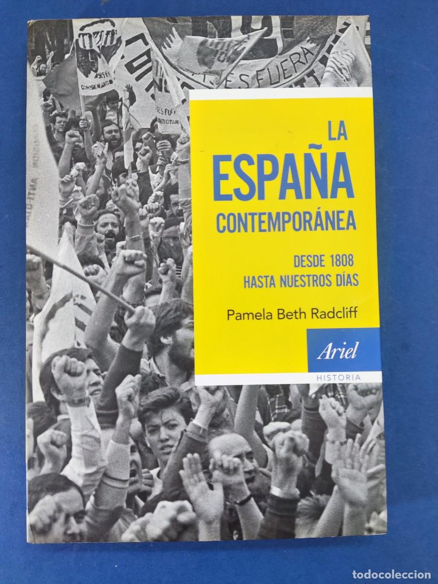Gebrauchte B&uuml;cher: LA ESPA&Ntilde;A CONTEMPORANEA, DESDE 1808 HASTA NUESTROS D&Iacute;AS / PAMELA BETH RADCLIFF / 2018. ARIEL