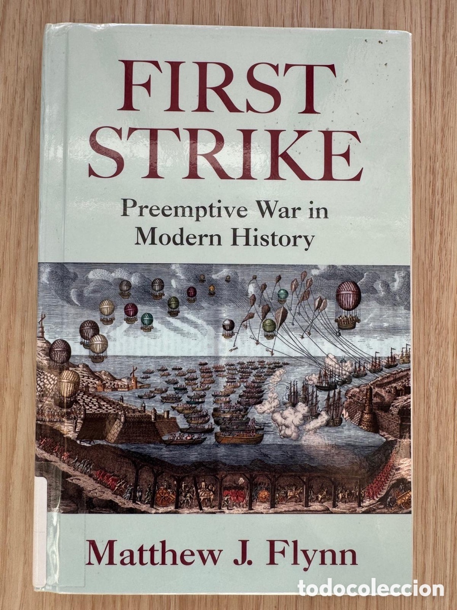 Libros de segunda mano: Flynn, First Strike. Preemptive War in Modern History, Routledge
