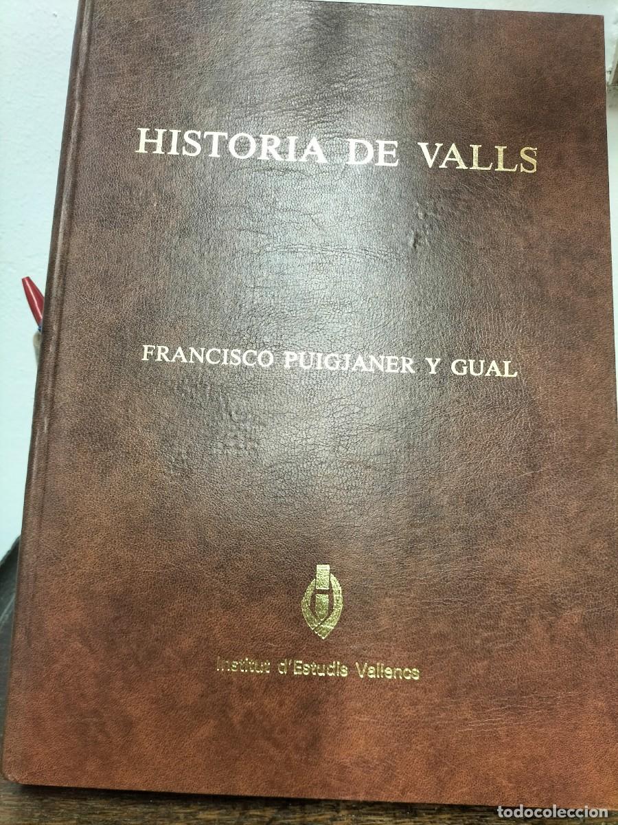 Gebrauchte B&uuml;cher: HISTORIA DE LA VILA DE VALLS DESDE SU FUNDACI&Oacute;N HASTA NUESTROS D&Iacute;AS - FR. PUIGJANER so3c