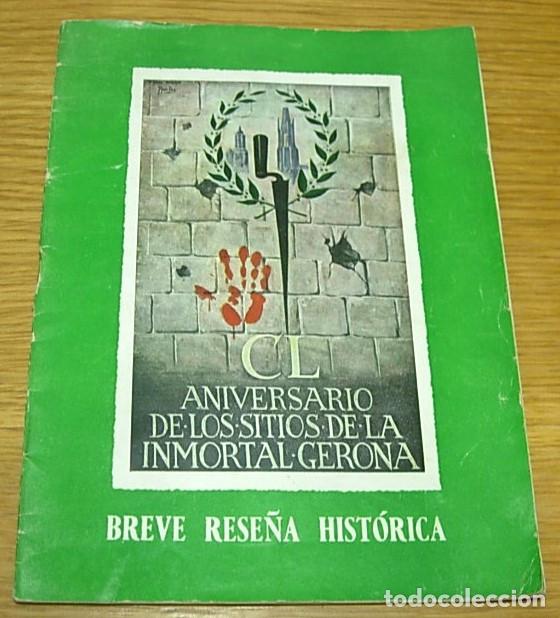 Livres d'occasion: Libro Follet&iacute;n CL ANIVERSARIO DE LOS SITIOS DE LA INMORTAL GERONA Breve Rese&ntilde;a Hist&oacute;rica 1959