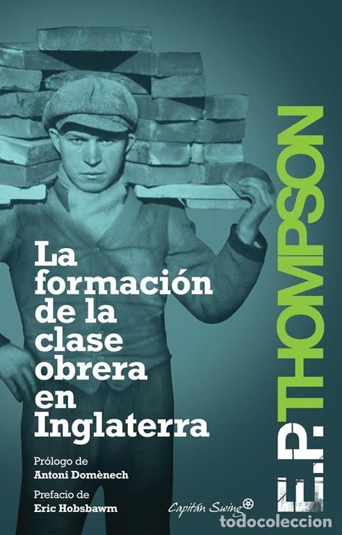 Libros de segunda mano: La formaci&oacute;n de la clase obrera en Inglaterra. - Thompson, E. P.. - Foto 1