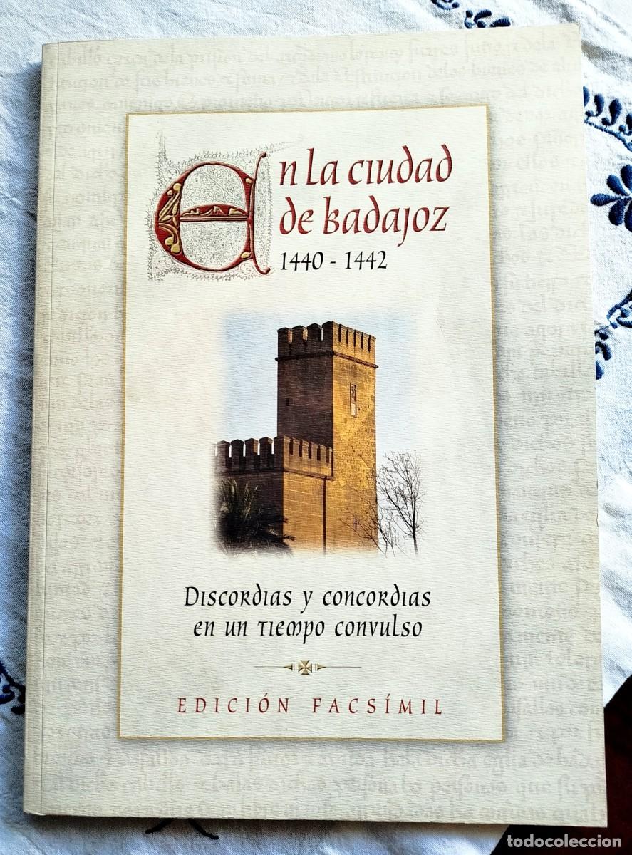 Livros em segunda m&atilde;o: En la ciudad de Badajoz / Discordias y concordias en un tiempo convulso / Edici&oacute;n facs&iacute;mil