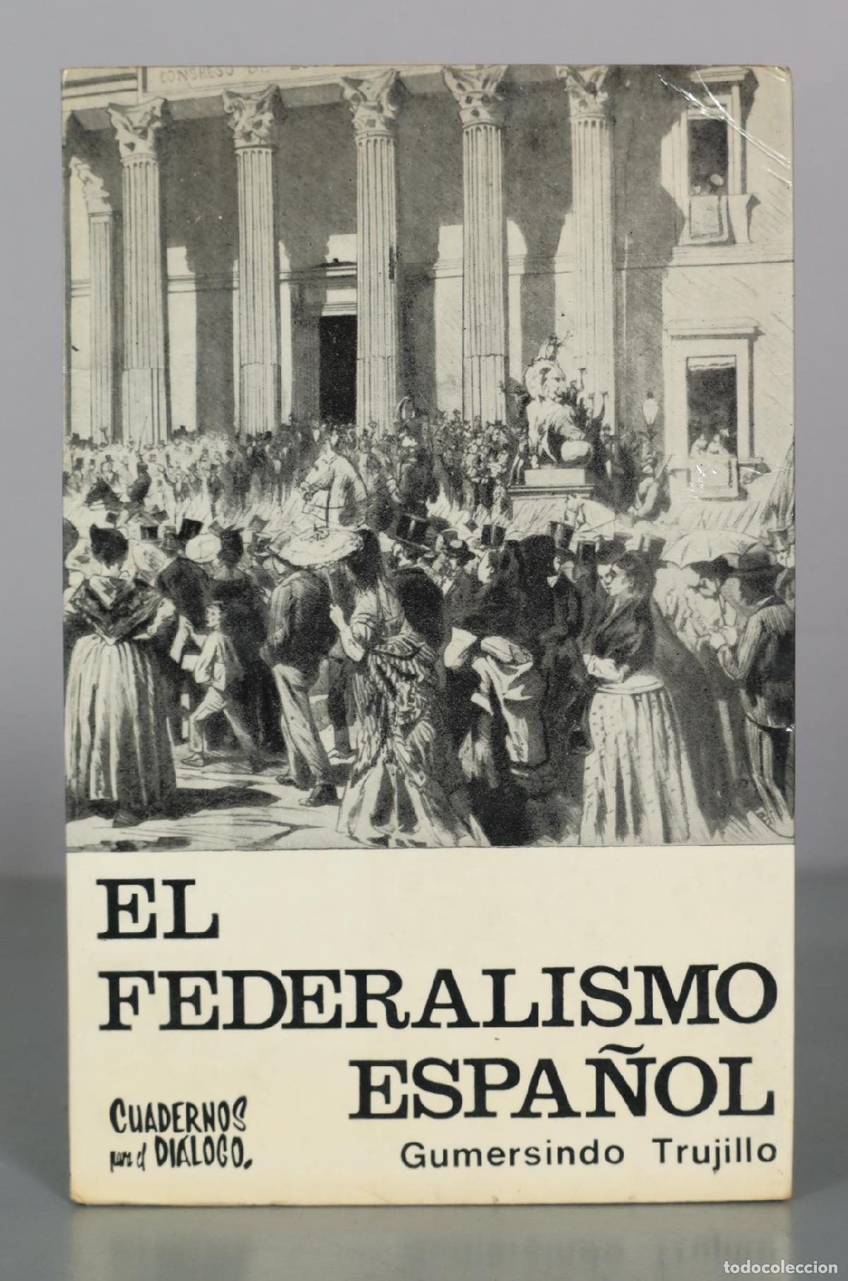 Livros em segunda m&atilde;o: El federalismo espanol - Gumersindo Trujillo - EDICUSA